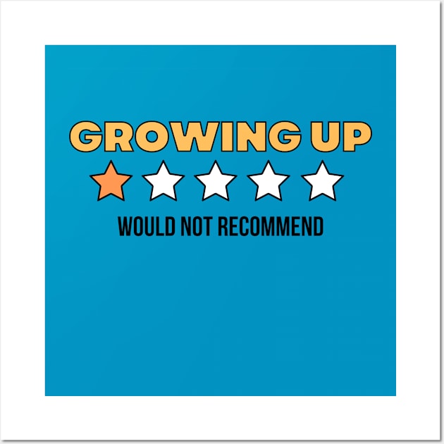 growing up is not recommended, it's a trap stay young Wall Art by Pop on Elegance